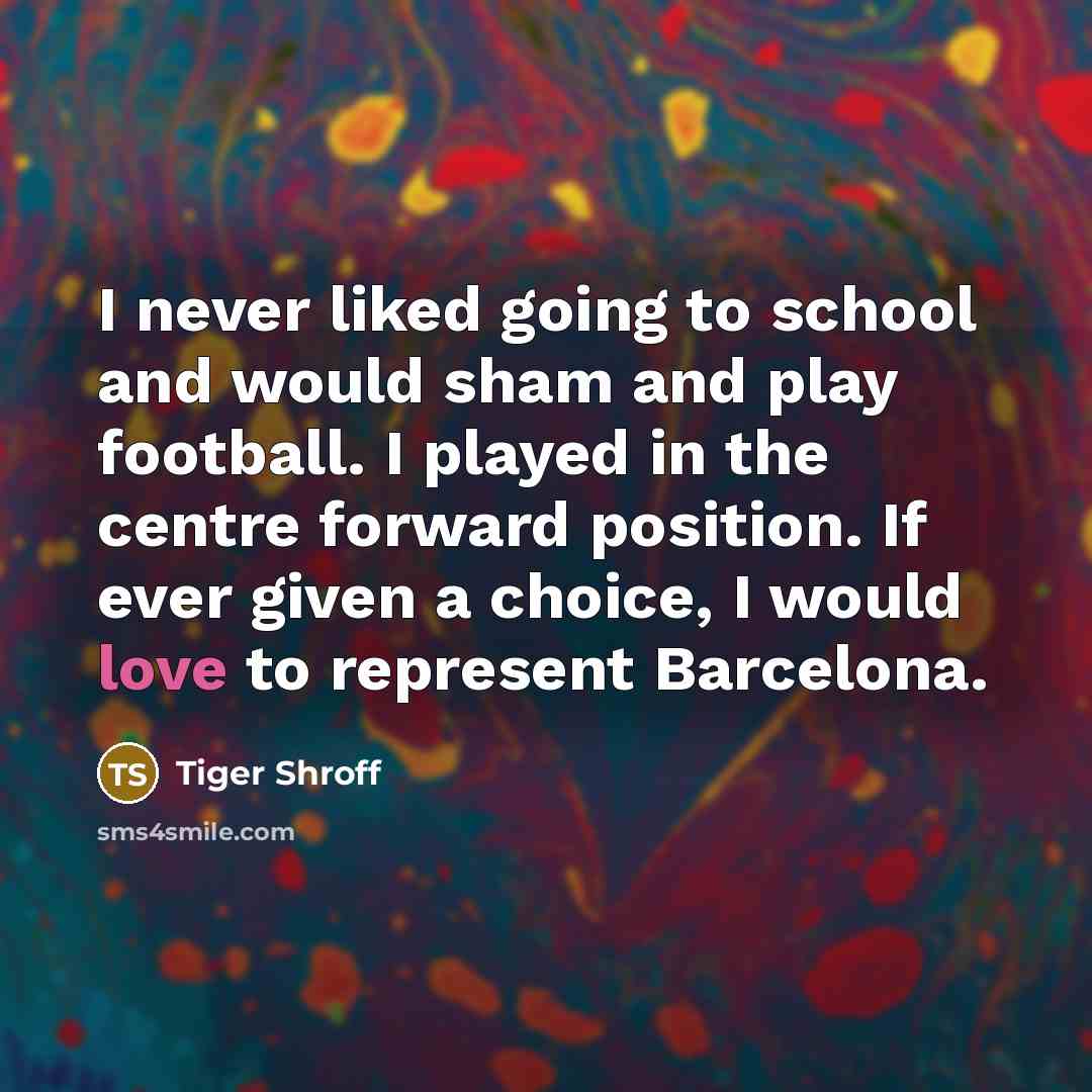 “I never liked going to school and would sham and…” quote by Tiger Shroff