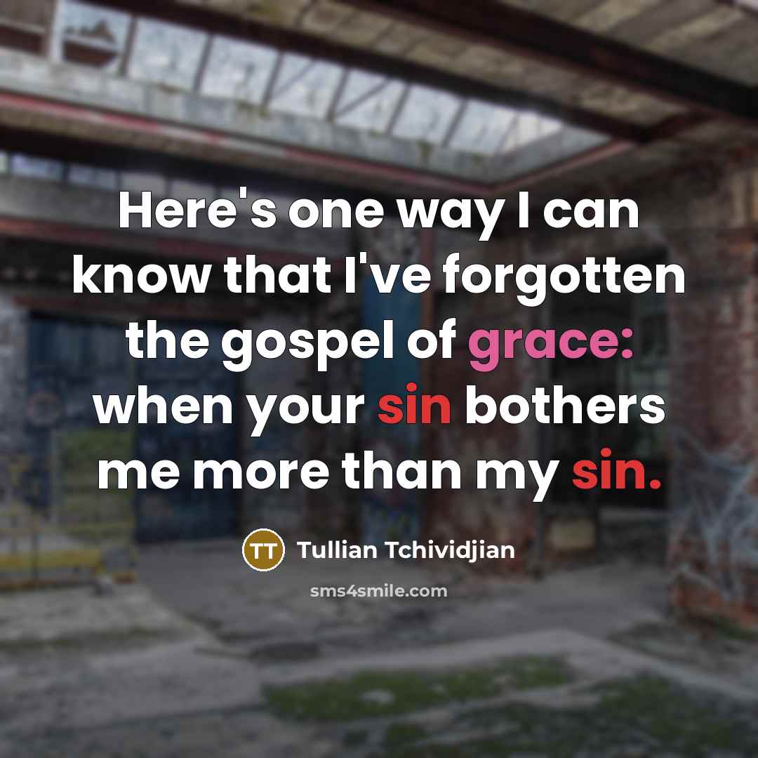 “Here's one way I can know that I've forgotten the…” quote by Tullian Tchividjian