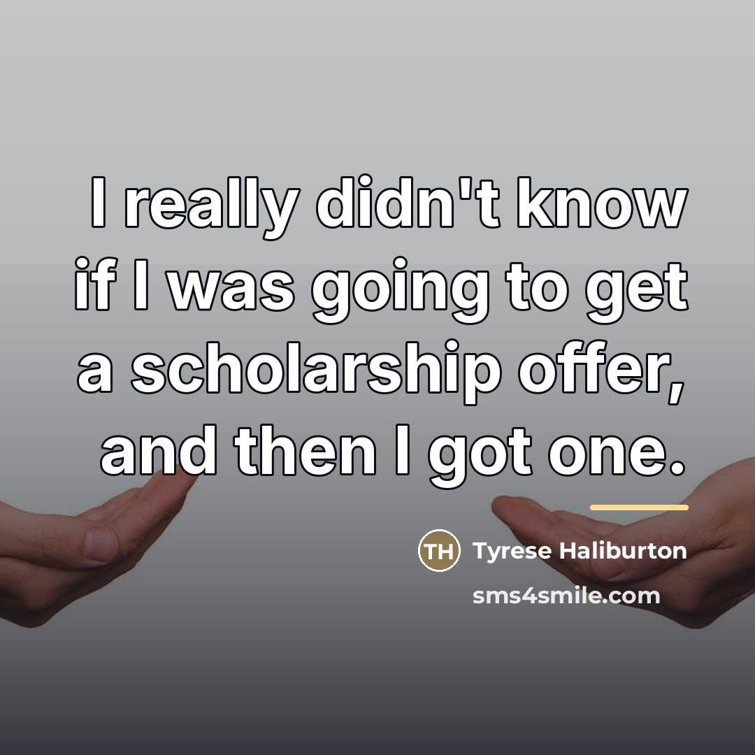“I really didn't know if I was going to get…” quote by Tyrese Haliburton