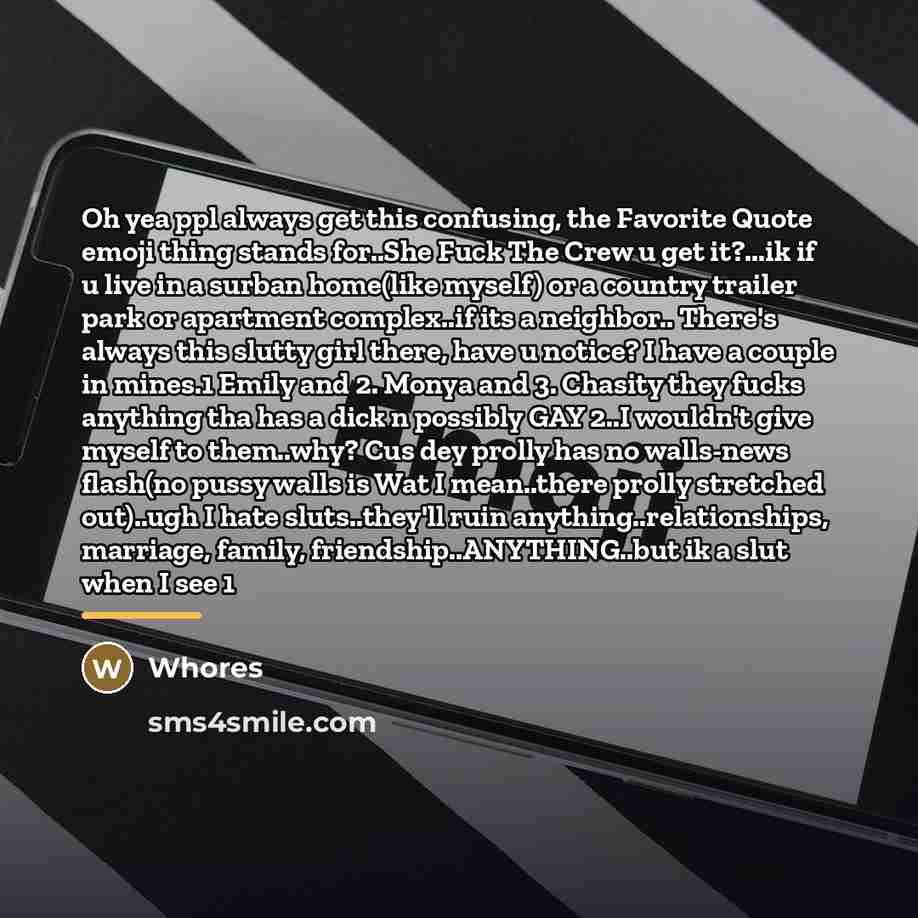 “Oh yea ppl always get this confusing, the Favorite Quote…” quote by Whores