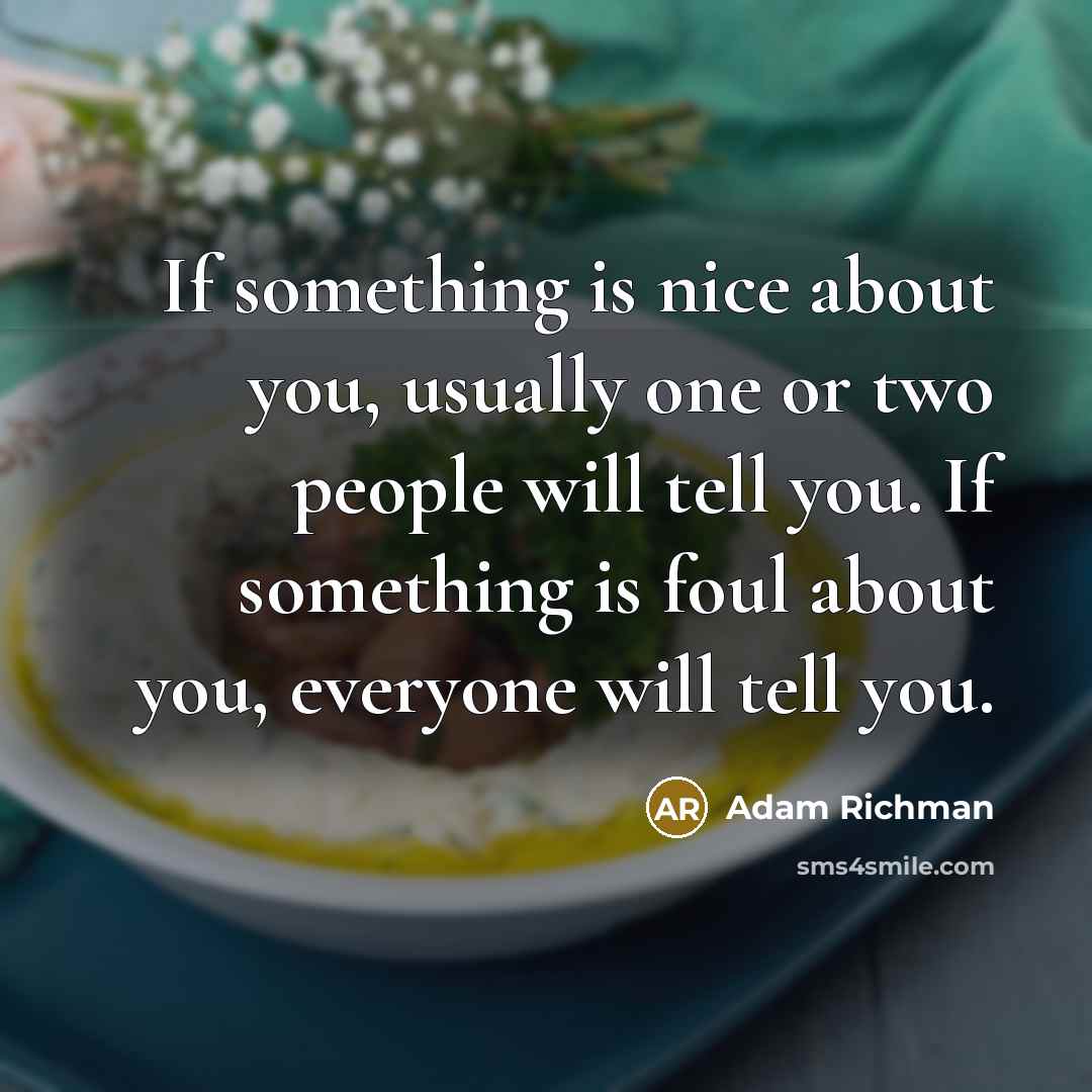 “If something is nice about you, usually one or two…” quote by Adam Richman