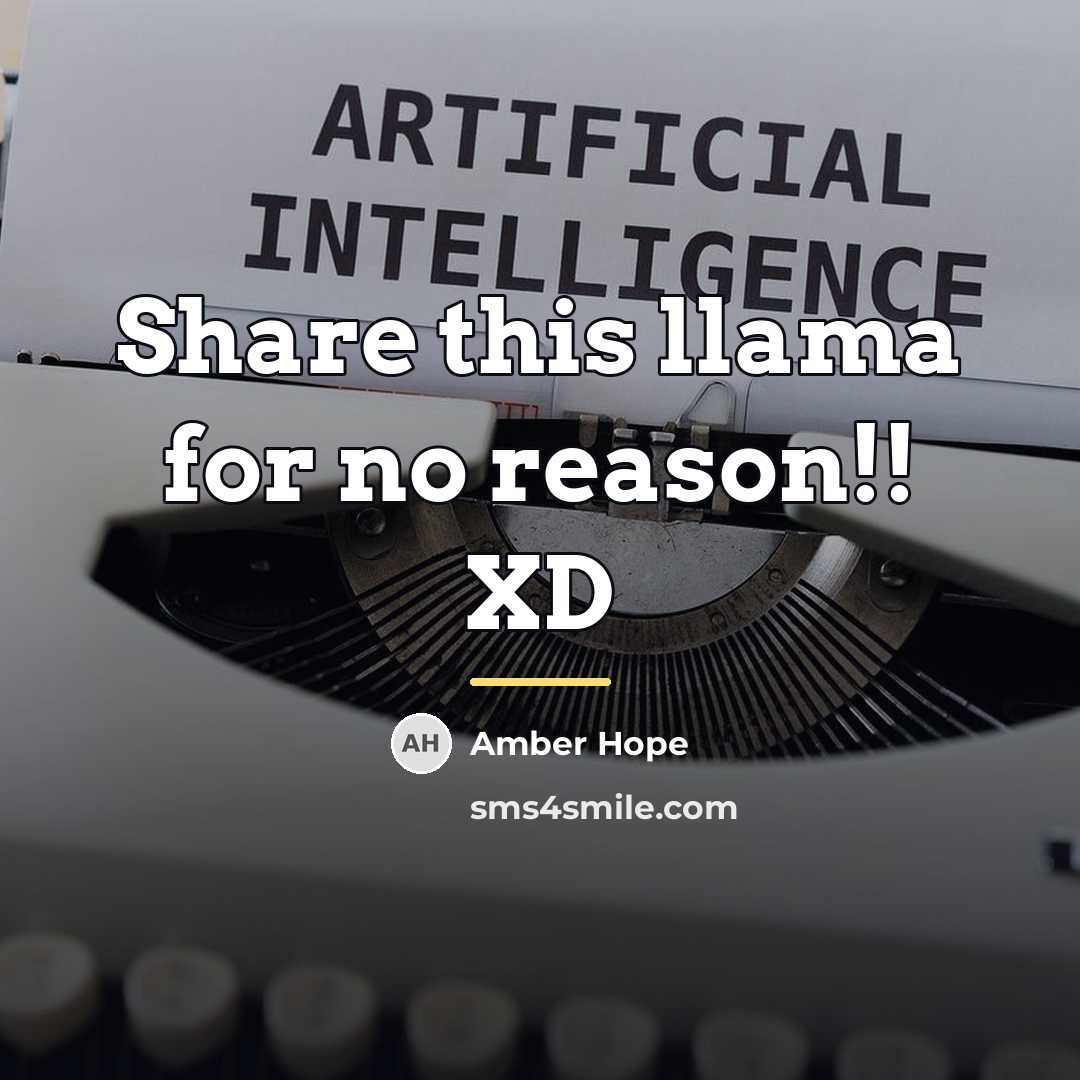 “Share this llama for no reason!! XD…” quote by Amber Hope