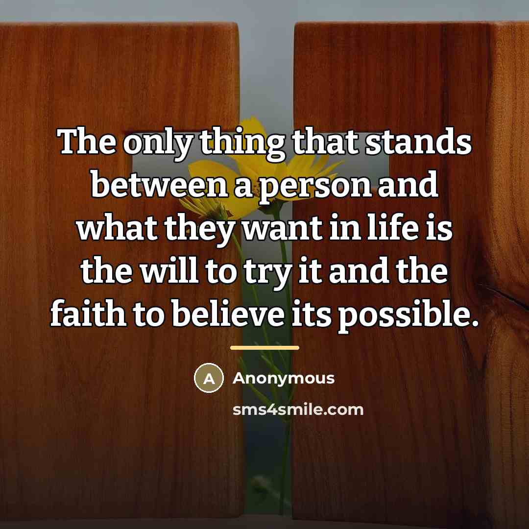 “The only thing that stands between a person and what…” quote by Anonymous