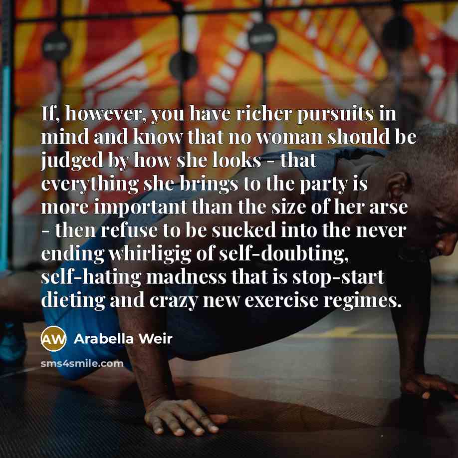 “If, however, you have richer pursuits in mind and know…” quote by Arabella Weir
