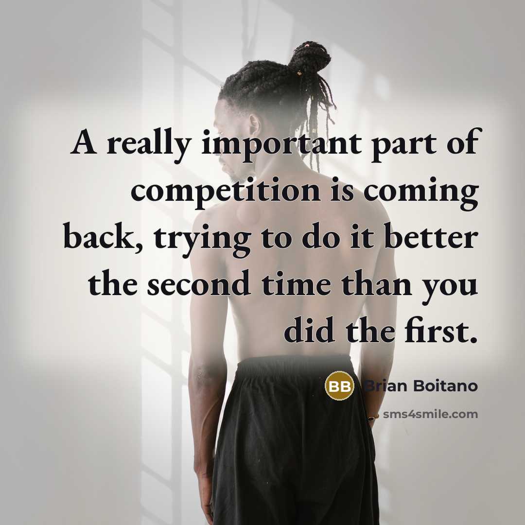 “A really important part of competition is coming back, trying…” quote by Brian Boitano