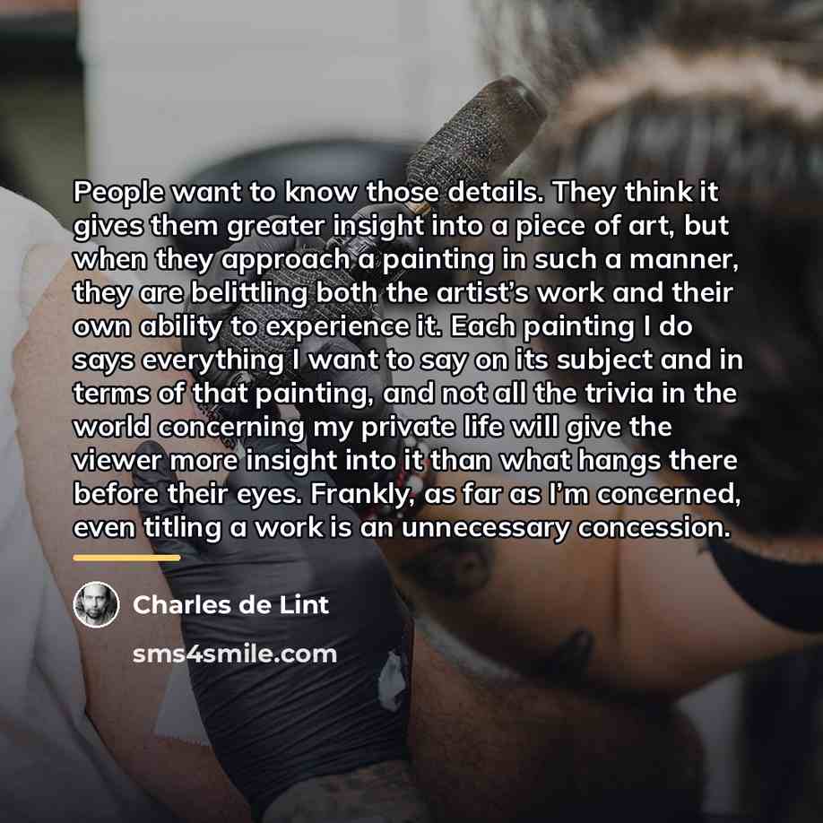 “People want to know those details. They think it gives…” quote by Charles de Lint