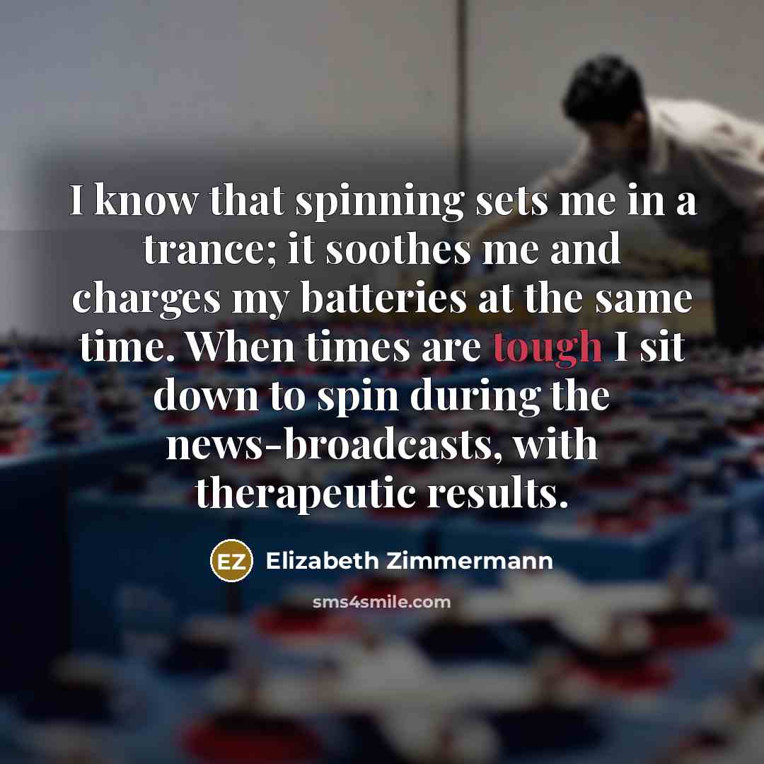 “I know that spinning sets me in a trance; it…” quote by Elizabeth Zimmermann