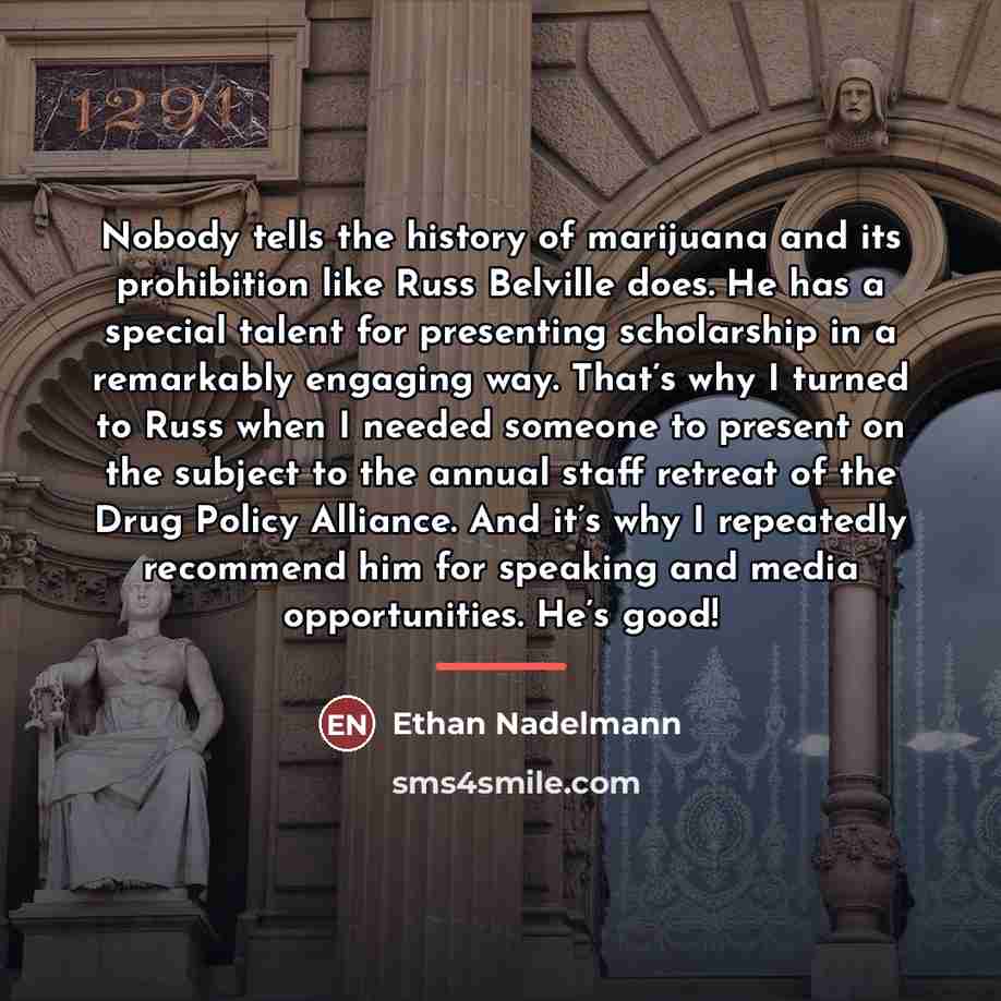 “Nobody tells the history of marijuana and its prohibition like…” quote by Ethan Nadelmann