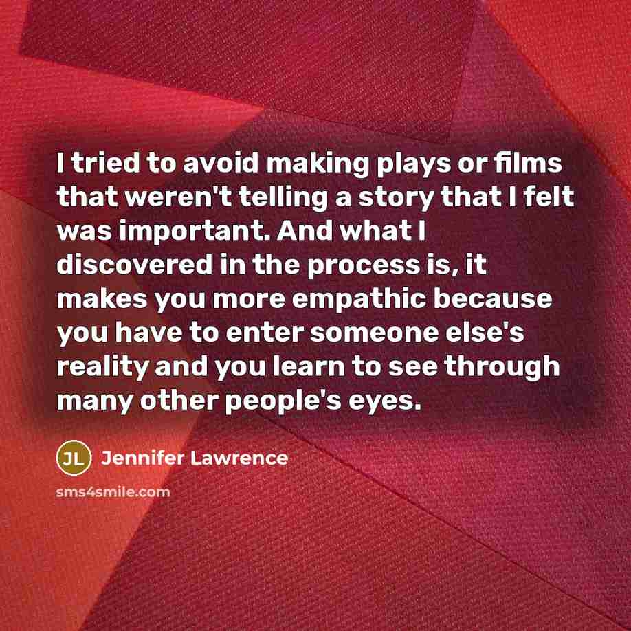 “I tried to avoid making plays or films that weren't…” quote by Jennifer Lawrence