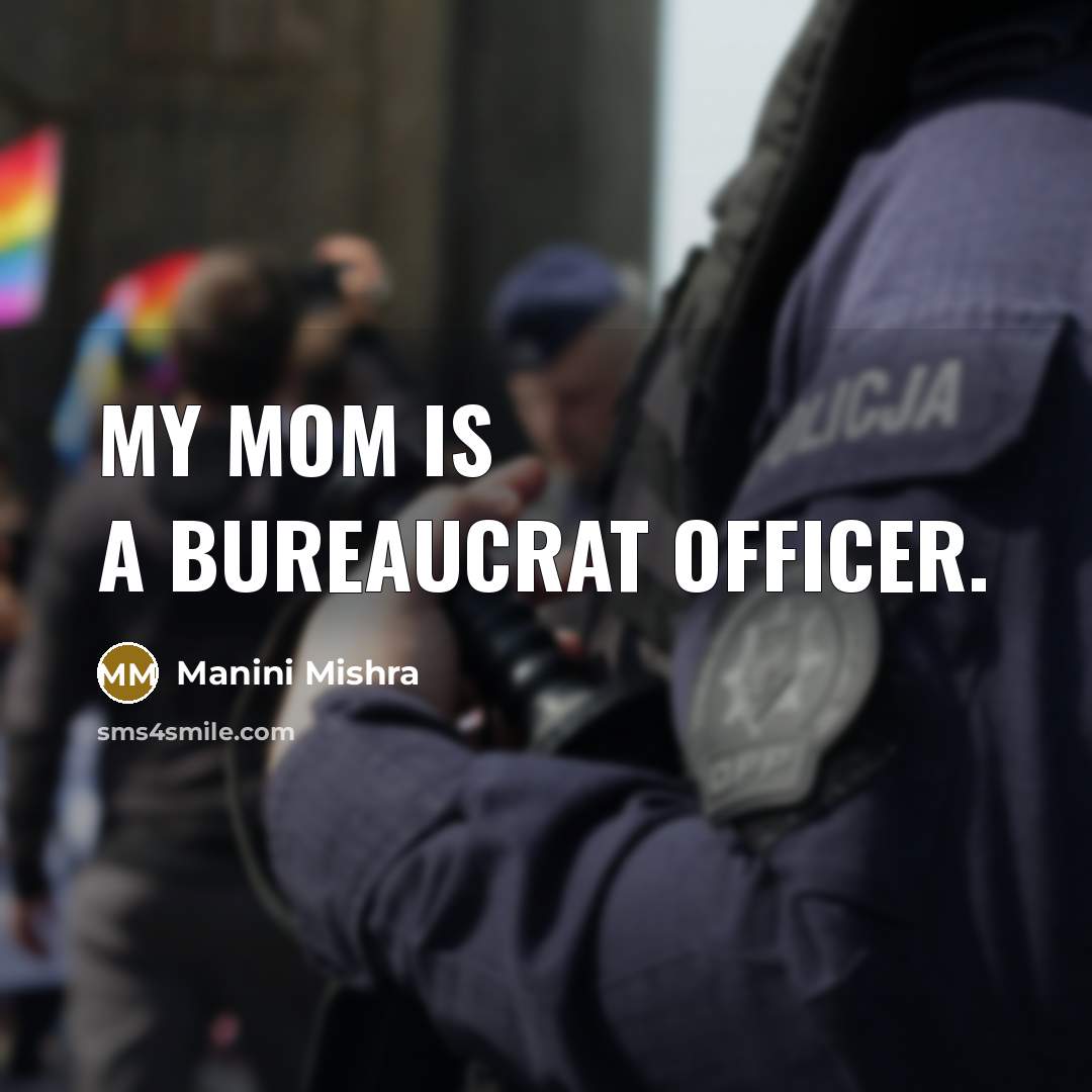 “My mom is a bureaucrat officer.…” quote by Manini Mishra