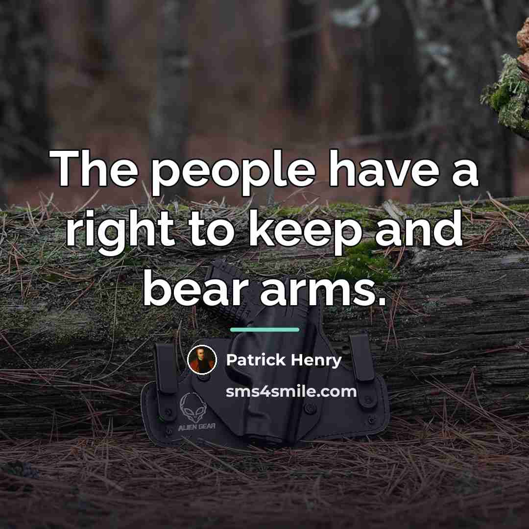 “The people have a right to keep and bear arms.…” quote by Patrick Henry