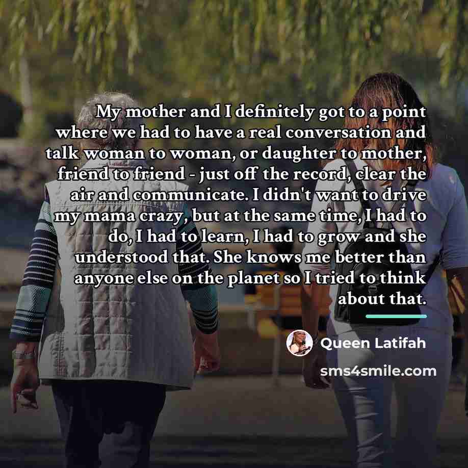 “My mother and I definitely got to a point where…” quote by Queen Latifah