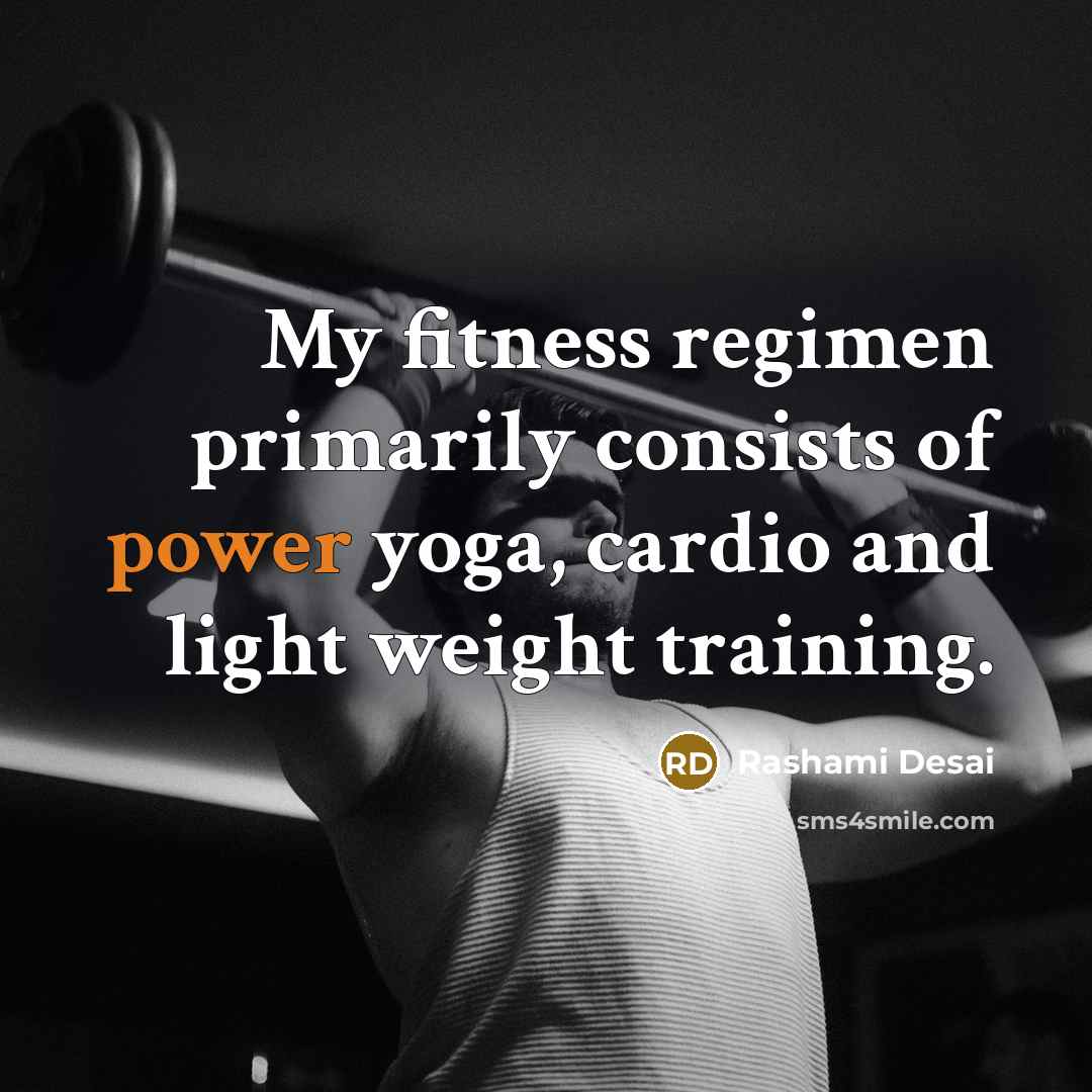 “My fitness regimen primarily consists of power yoga, cardio and…” quote by Rashami Desai