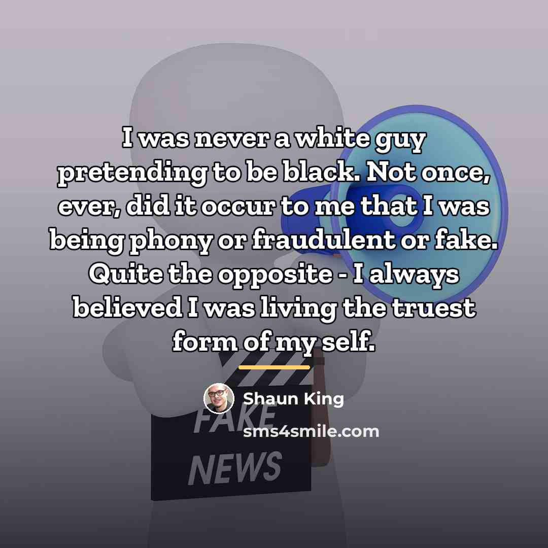 “I was never a white guy pretending to be black.…” quote by Shaun King