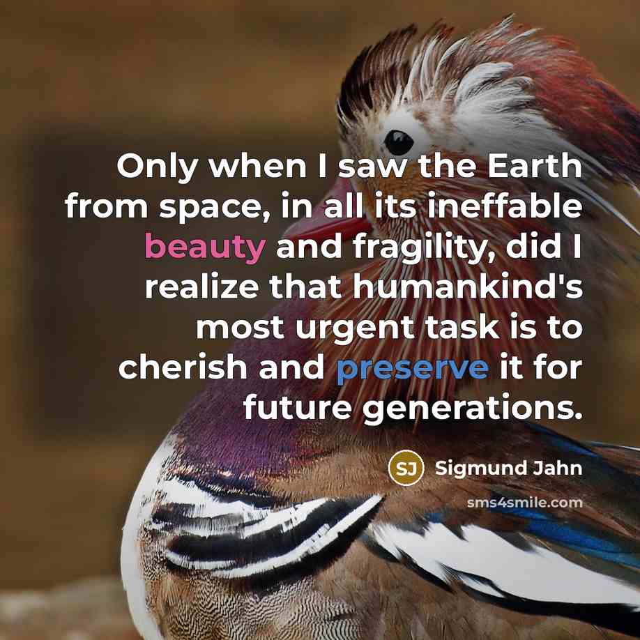 “Only when I saw the Earth from space, in all…” quote by Sigmund Jahn
