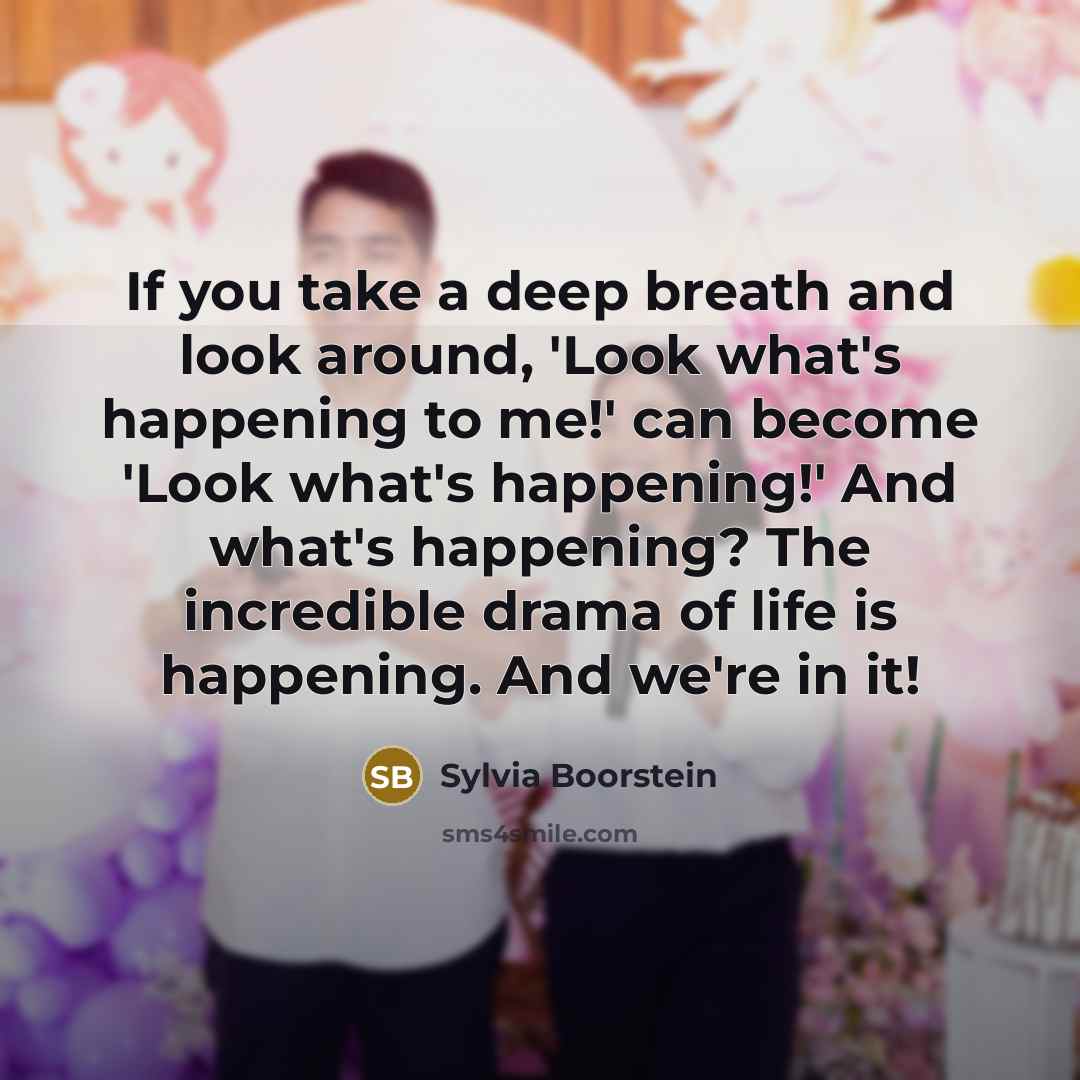 “If you take a deep breath and look around, 'Look…” quote by Sylvia Boorstein
