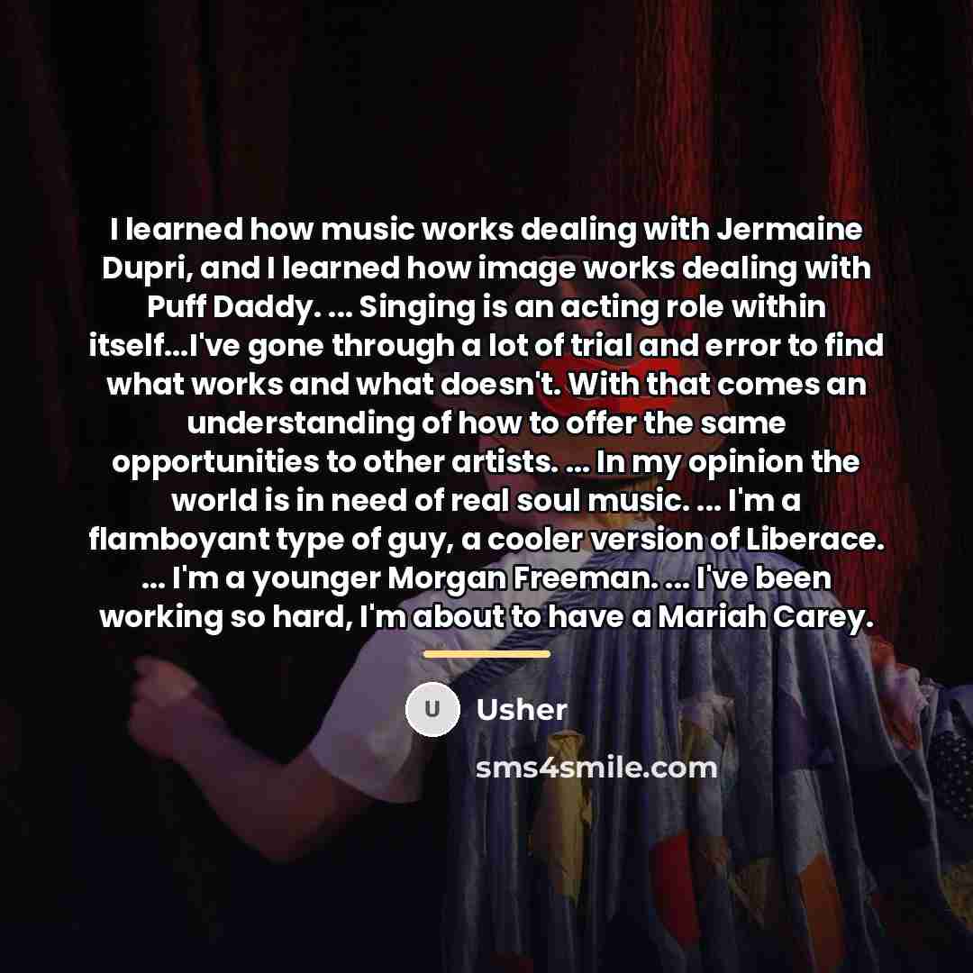 “I learned how music works dealing with Jermaine Dupri, and…” quote by Usher