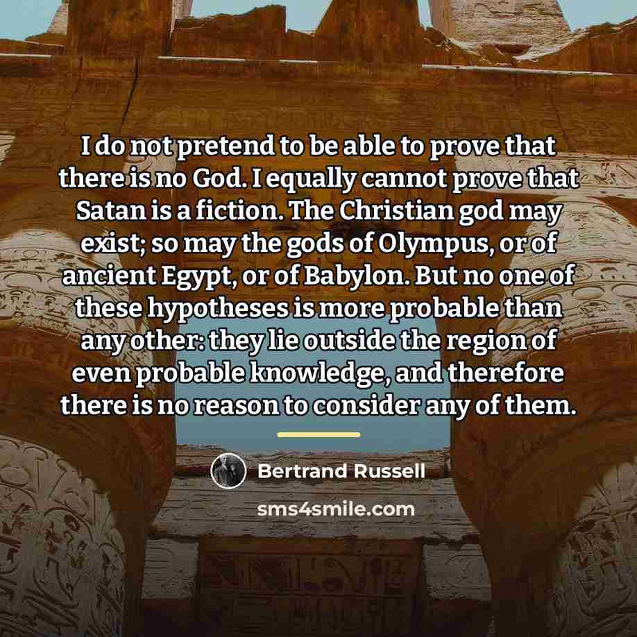 “I do not pretend to be able to prove that…” quote by Bertrand Russell
