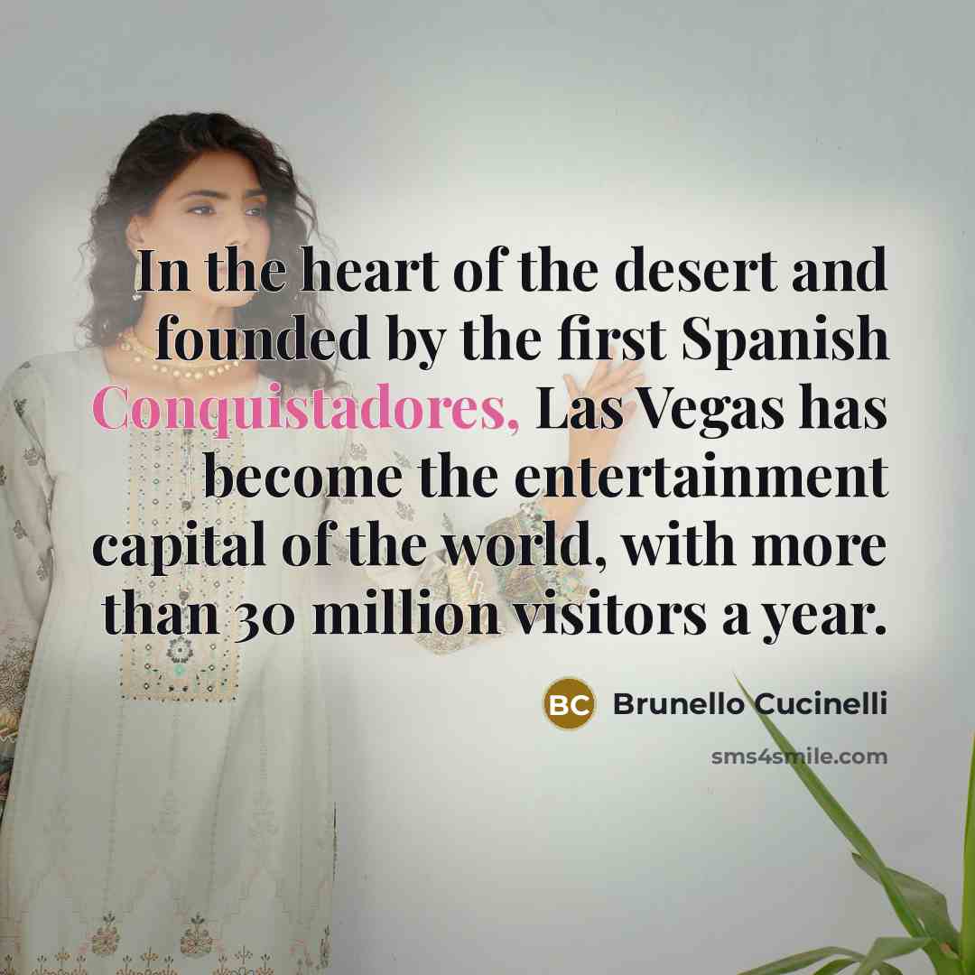 “In the heart of the desert and founded by the…” quote by Brunello Cucinelli