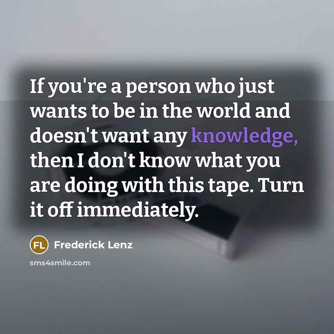 “If you're a person who just wants to be in…” quote by Frederick Lenz
