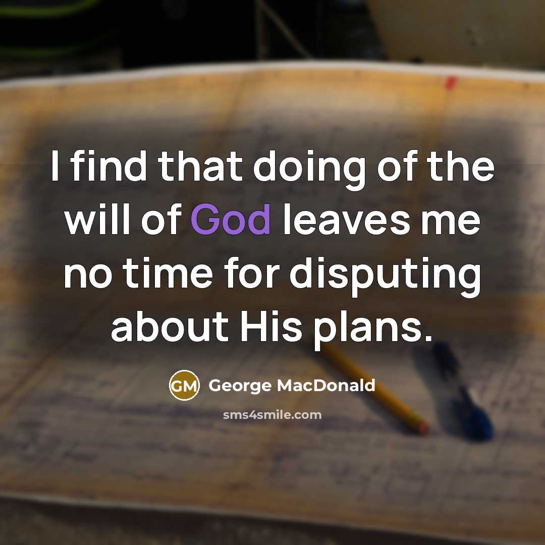 “I find that doing of the will of God leaves…” quote by George MacDonald
