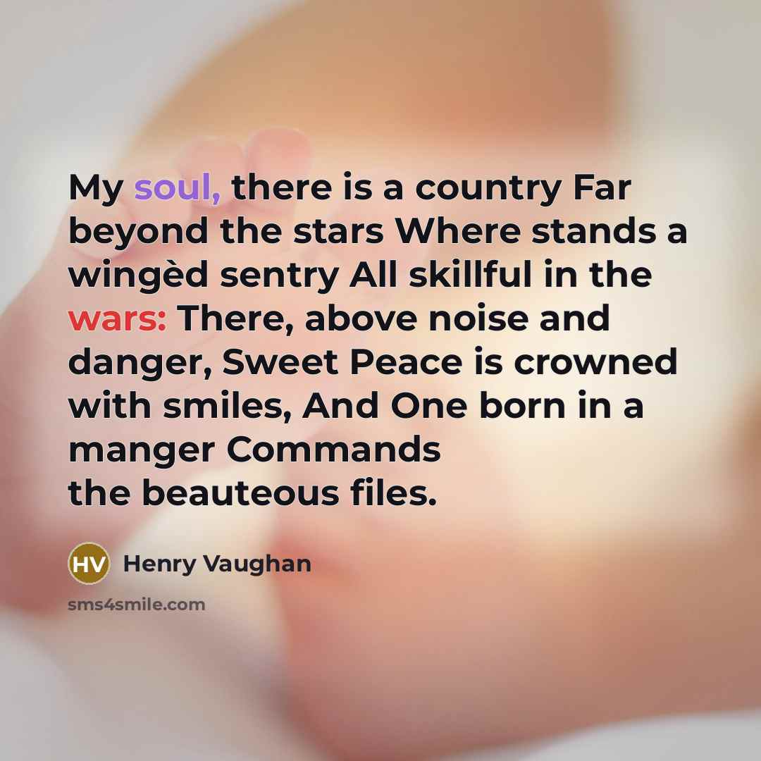 “My soul, there is a country Far beyond the stars…” quote by Henry Vaughan