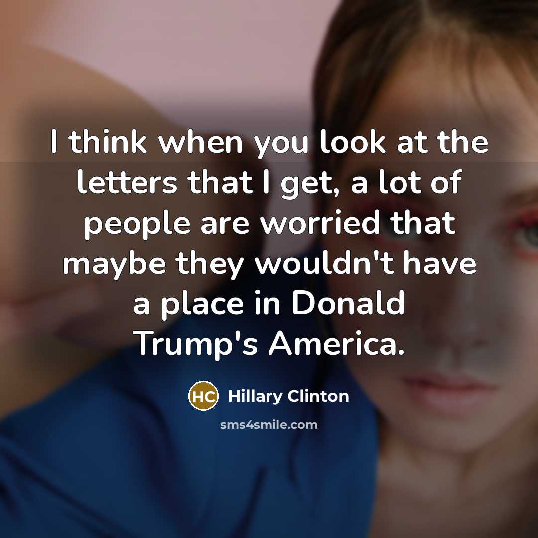 “I think when you look at the letters that I…” quote by Hillary Clinton