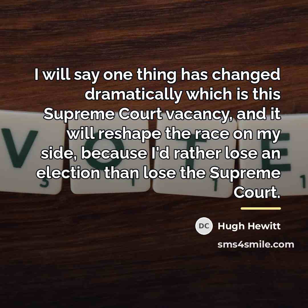 “I will say one thing has changed dramatically which is…” quote by Hugh Hewitt