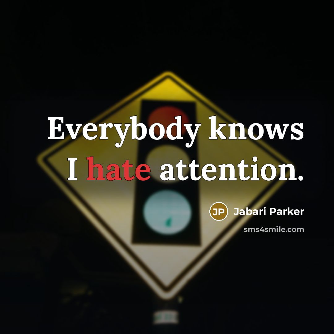 “Everybody knows I hate attention.…” quote by Jabari Parker