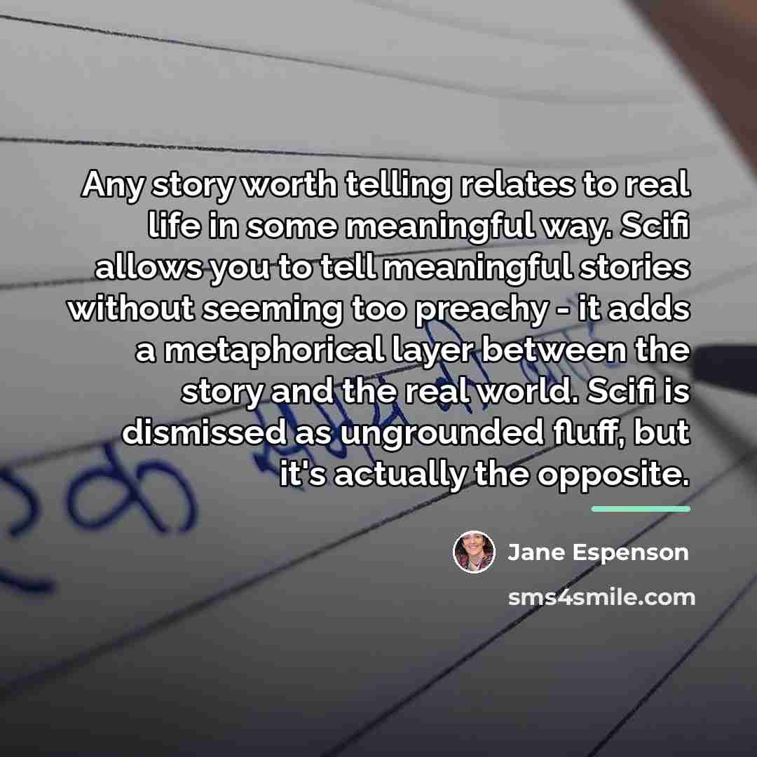 “Any story worth telling relates to real life in some…” quote by Jane Espenson
