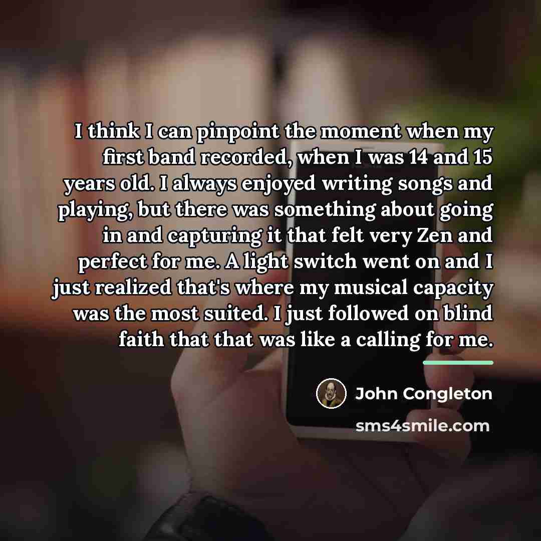 “I think I can pinpoint the moment when my first…” quote by John Congleton