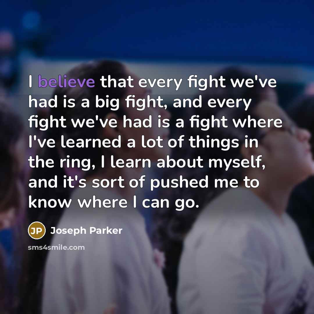 “I believe that every fight we've had is a big…” quote by Joseph Parker