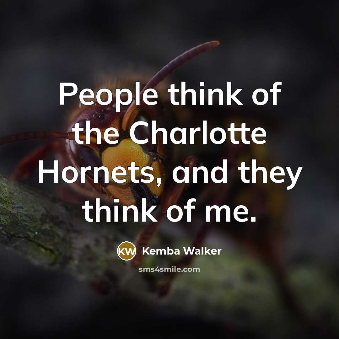 “People think of the Charlotte Hornets, and they think of…” quote by Kemba Walker