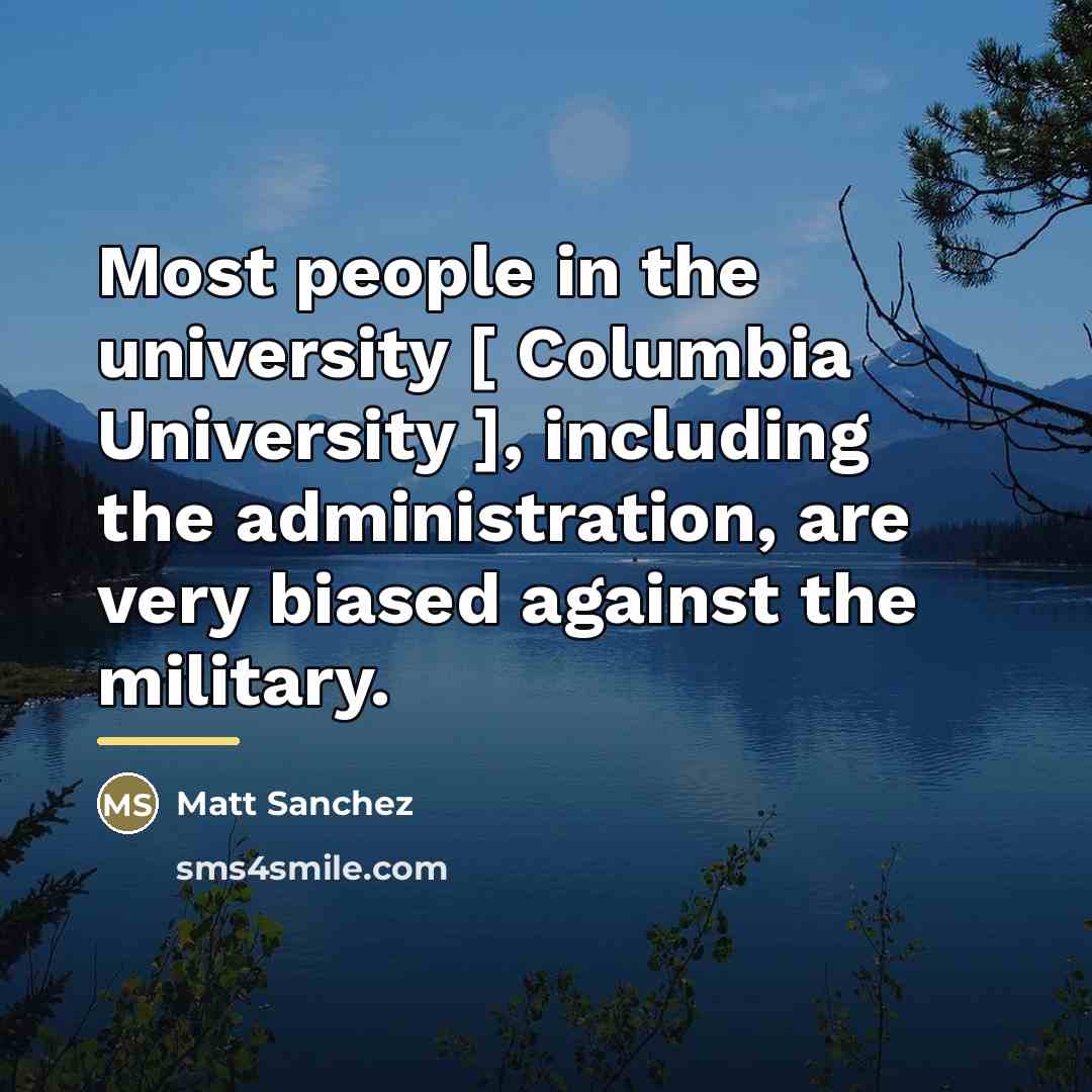 “Most people in the university [ Columbia University ], including…” quote by Matt Sanchez