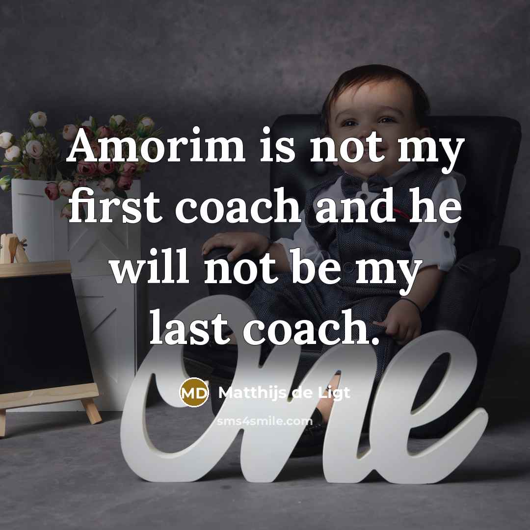“Amorim is not my first coach and he will not…” quote by Matthijs de Ligt