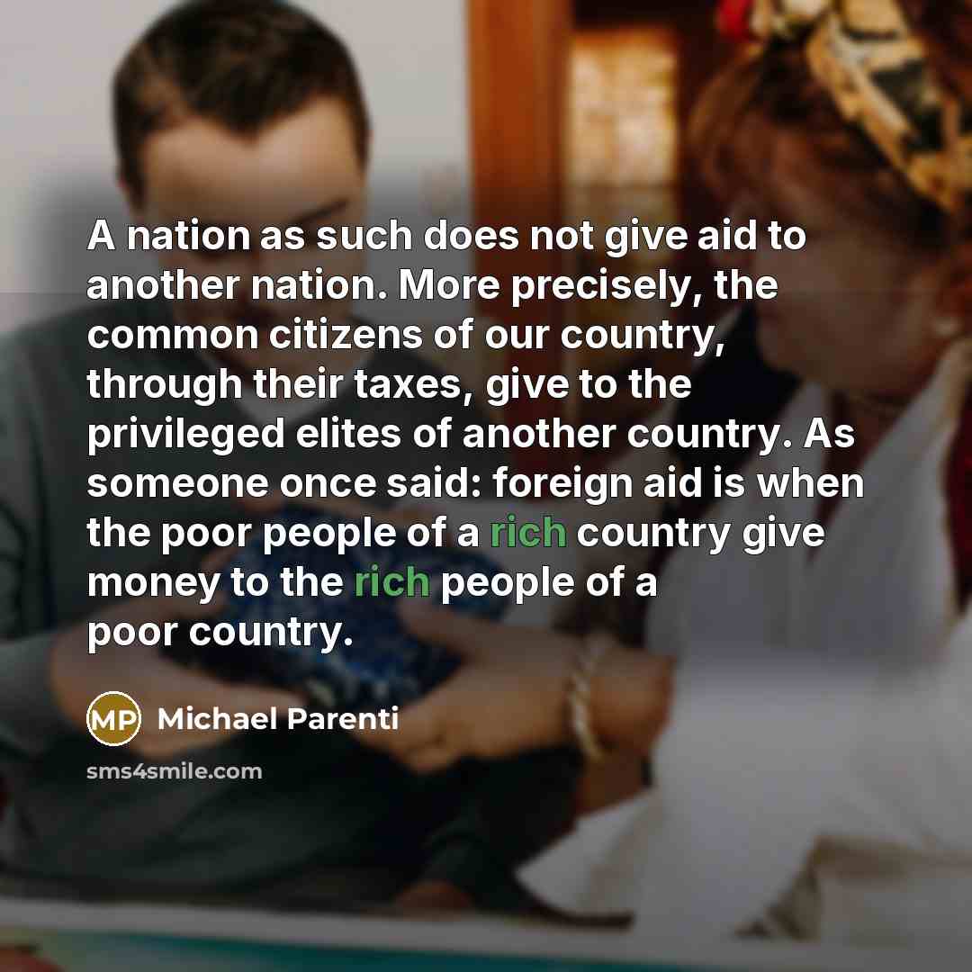 “A nation as such does not give aid to another…” quote by Michael Parenti