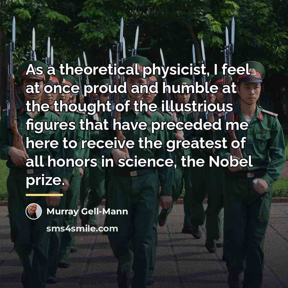 “As a theoretical physicist, I feel at once proud and…” quote by Murray Gell-Mann