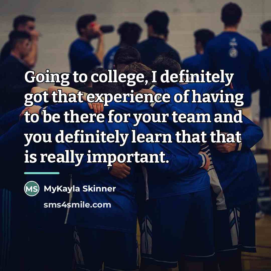 “Going to college, I definitely got that experience of having…” quote by MyKayla Skinner
