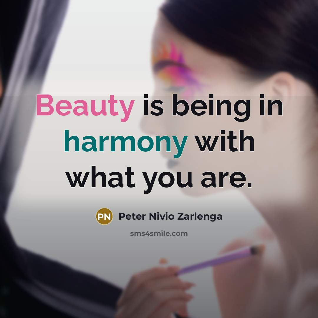 “Beauty is being in harmony with what you are.…” quote by Peter Nivio Zarlenga