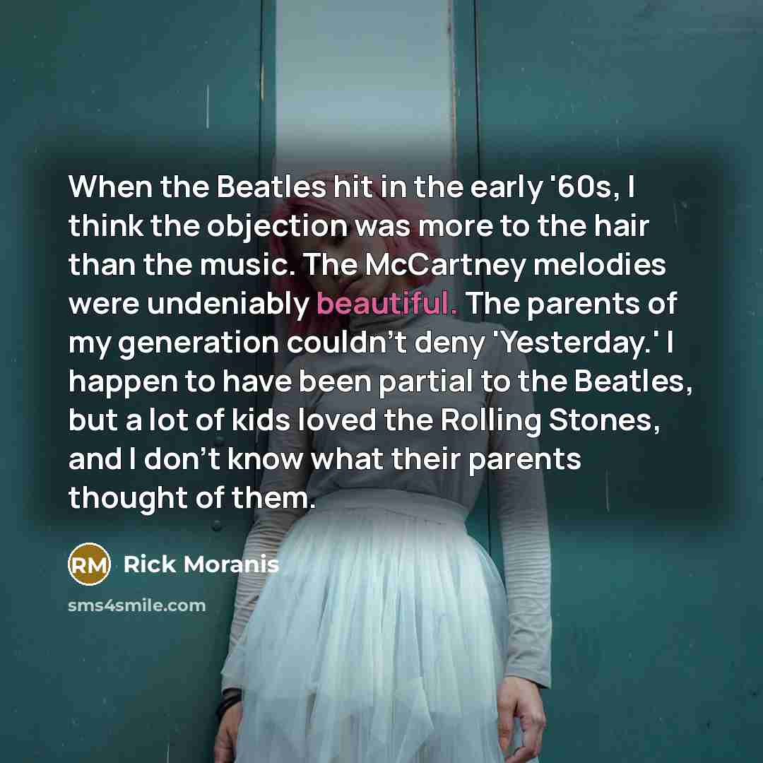 “When the Beatles hit in the early '60s, I think…” quote by Rick Moranis