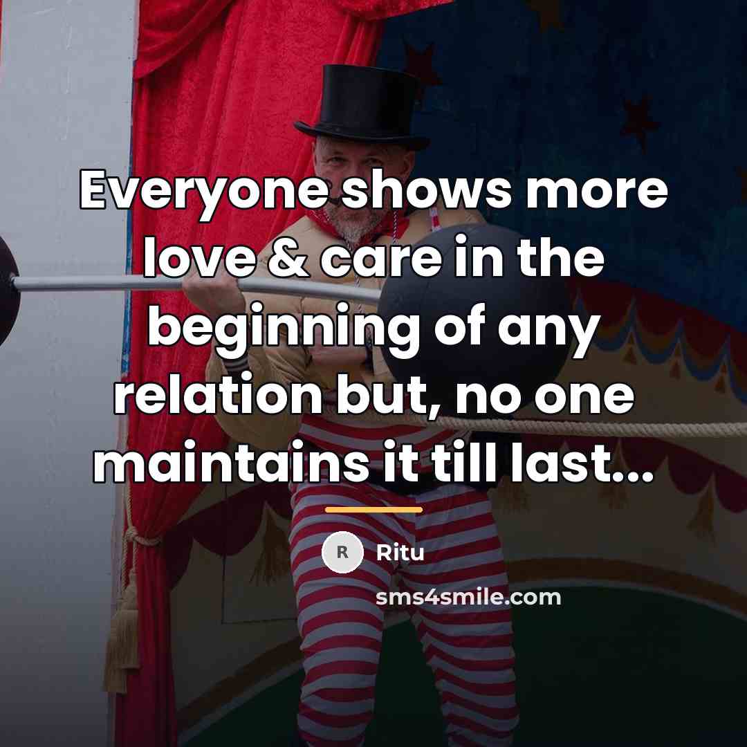 “Everyone shows more love & care in the beginning of…” quote by Ritu