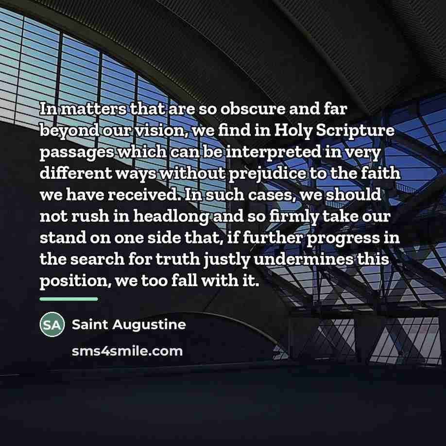 “In matters that are so obscure and far beyond our…” quote by Saint Augustine