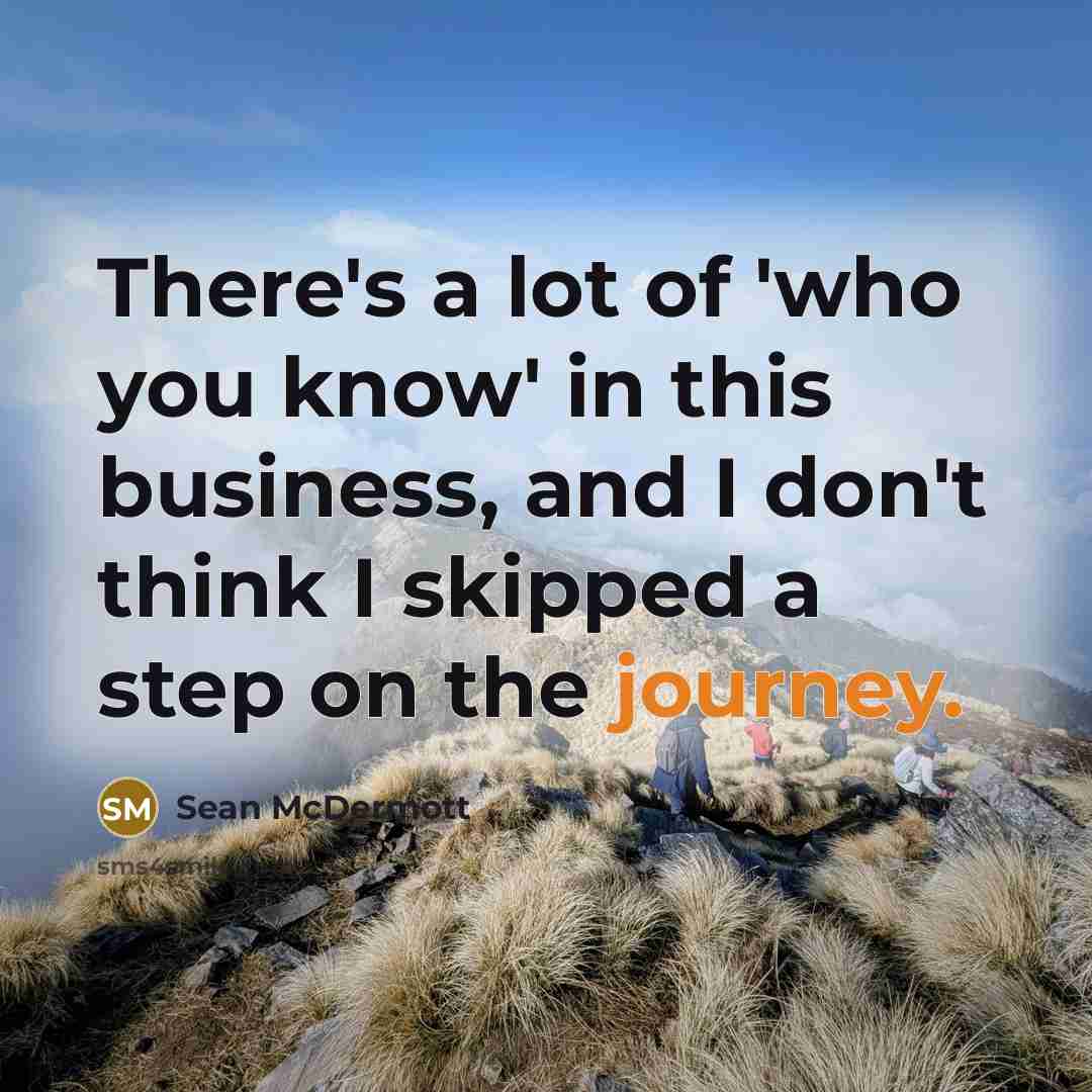 “There's a lot of 'who you know' in this business,…” quote by Sean McDermott