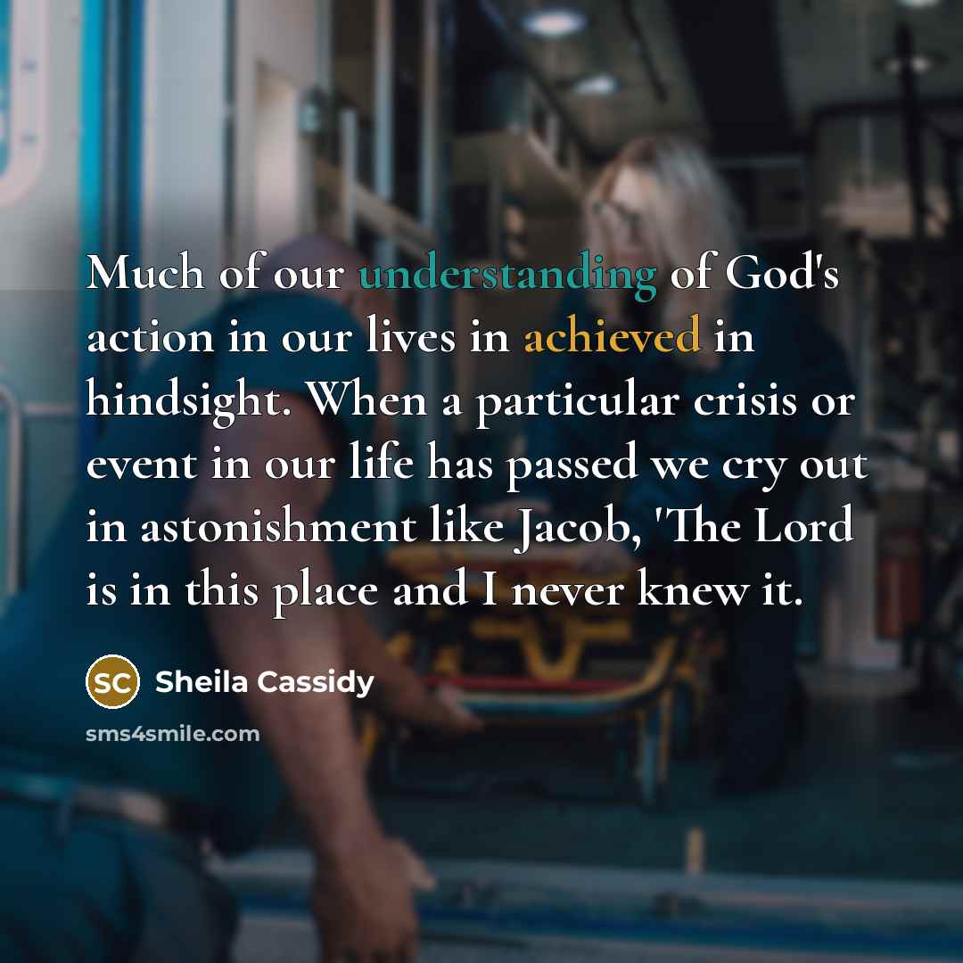 “Much of our understanding of God's action in our lives…” quote by Sheila Cassidy