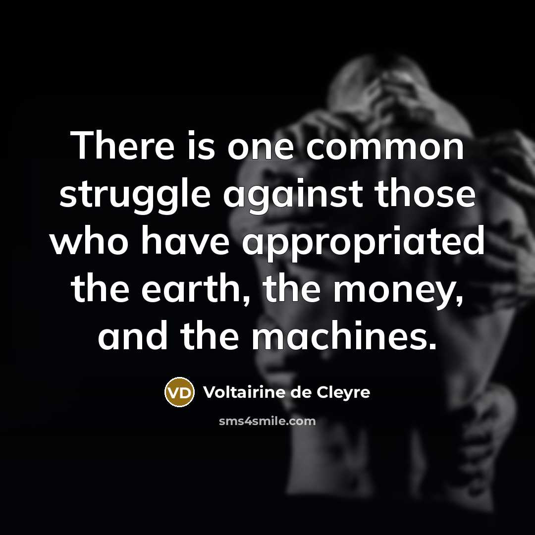 “There is one common struggle against those who have appropriated…” quote by Voltairine de Cleyre
