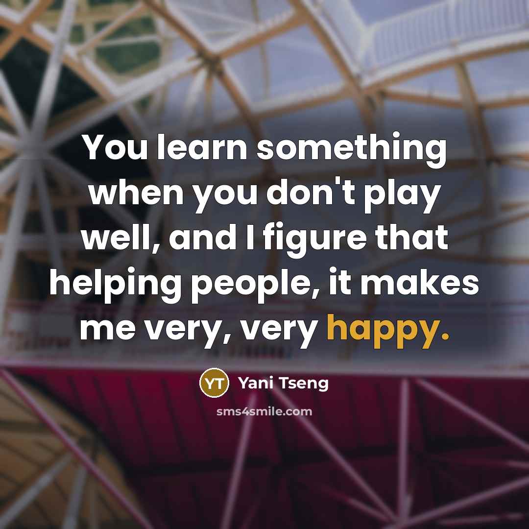 “You learn something when you don't play well, and I…” quote by Yani Tseng