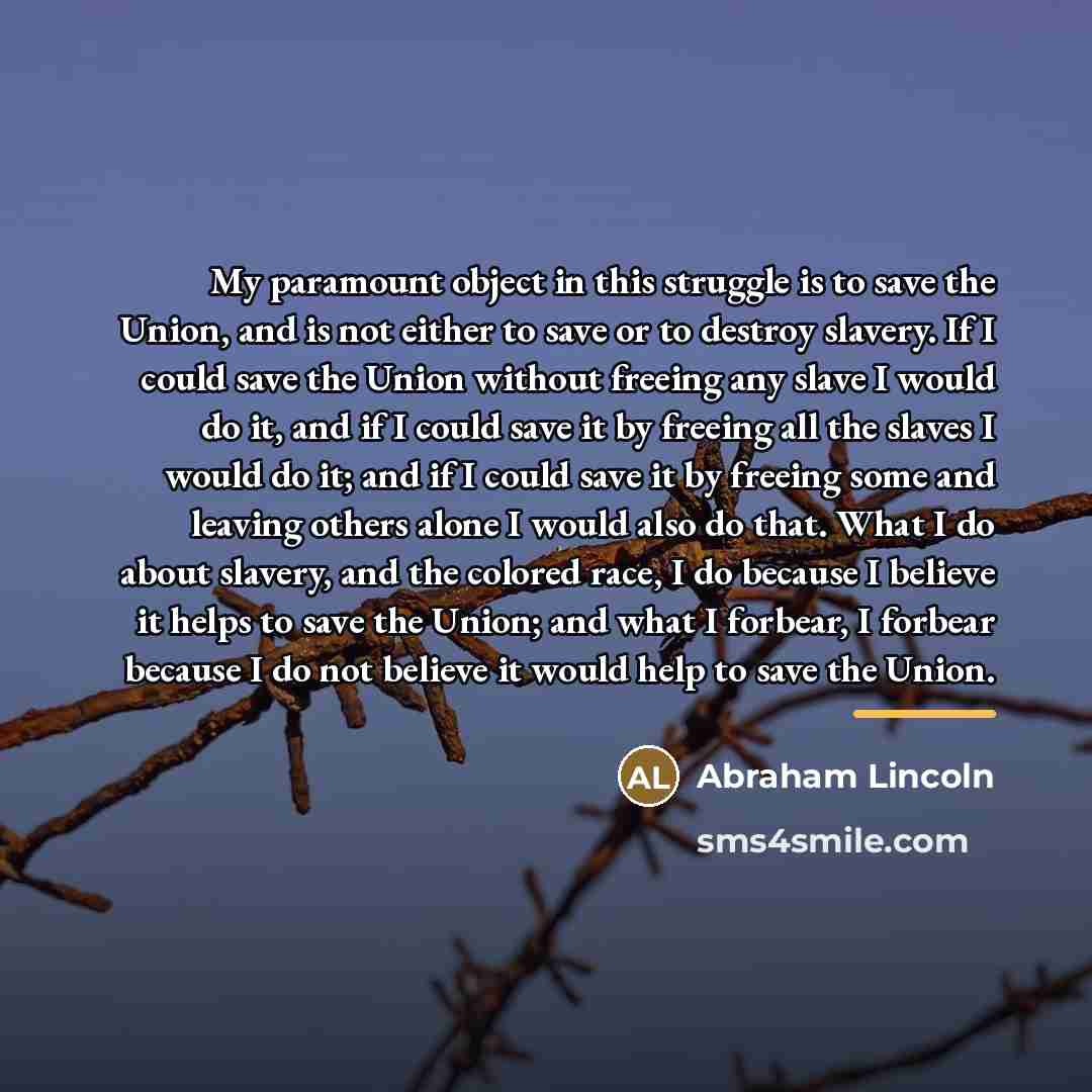“My paramount object in this struggle is to save the…” quote by Abraham Lincoln