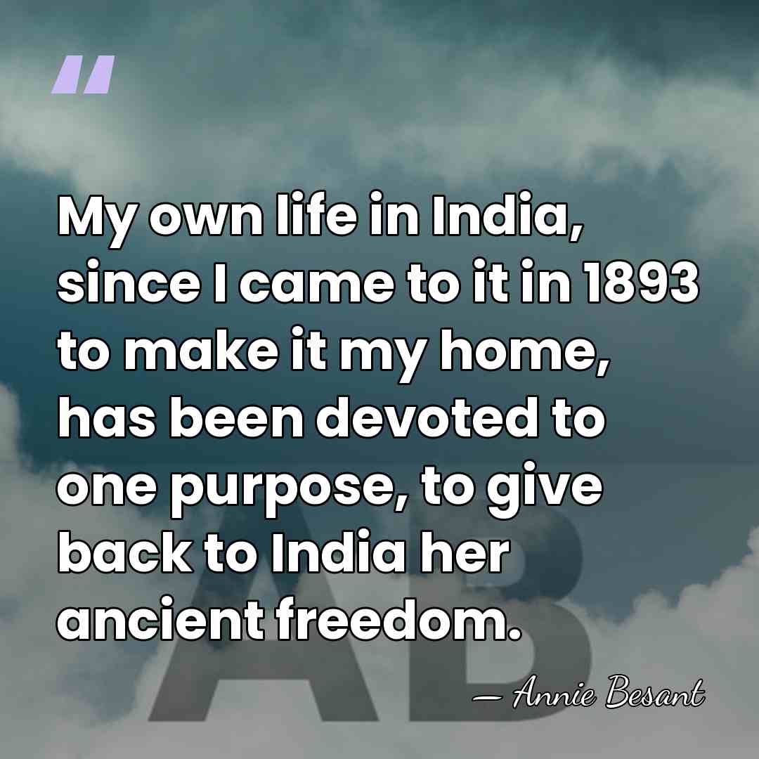 My own life in India, since I came to it in 1893&hellip; - Annie Besant