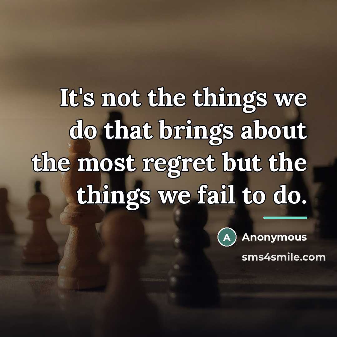 “It's not the things we do that brings about the…” quote by Anonymous