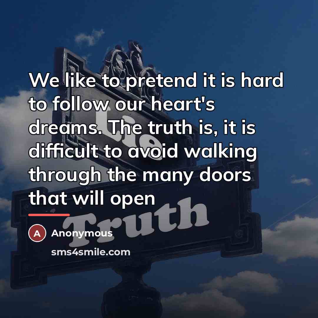“We like to pretend it is hard to follow our…” quote by Anonymous